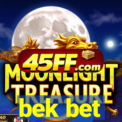 bek bet